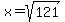 x+=+sqrt%28121%29