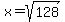 x+=+sqrt%28128%29