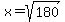 x+=+sqrt%28180%29