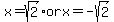 x+=+sqrt%282%29or+x=-sqrt%282%29