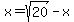 x+=+sqrt%2820%29+-+x