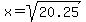x+=+sqrt%2820.25%29