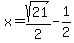 x+=+sqrt%2821%29%2F2+-+1%2F2