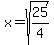 x+=+sqrt%2825%2F4%29