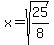 x+=+sqrt%2825%2F8%29