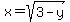 x+=+sqrt%283-y%29