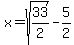 x+=+sqrt%2833%2F2%29-5%2F2