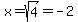 x+=+sqrt%284%29+=+-2