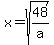 x+=+sqrt%2848%2Fa%29