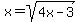 x+=+sqrt%284x+-+3%29