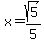x+=+sqrt%285%29%2F5