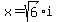 x+=+sqrt%286%29i