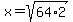 x+=+sqrt%2864%2A2%29