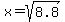 x+=+sqrt%288.8%29