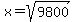 x+=+sqrt%289800%29