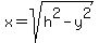 x+=+sqrt%28h%5E2+-+y%5E2%29