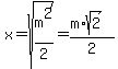 x+=+sqrt%28m%5E2%2F2%29+=+%28m%2Asqrt%282%29%29%2F2