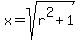 x+=+sqrt%28r%5E2+%2B+1%29