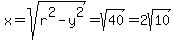 x+=+sqrt%28r%5E2+-+y%5E2%29+=+sqrt%2840%29+=+2sqrt%2810%29