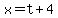 x+=+t+%2B+4
