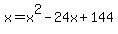 x+=+x%5E2+-+24x+%2B+144