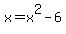 x+=+x%5E2-6