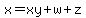 x+=+xy+%2B+w+%2B+z
