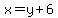x+=+y%2B6