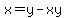 x+=+y-xy