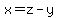 x+=+z+-+y
