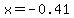 x+=-0.41+