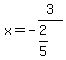 x+=-3%2F%282%2F5%29+