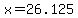 x+=26.125