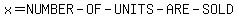 x+=NUMBER-+OF-+UNITS-+ARE-+SOLD