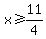 x+%3E=+11%2F4