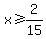 x+%3E=+2%2F15
