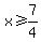 x+%3E=+7%2F4