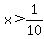 x+%3E+1%2F10