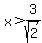 x+%3E+3%2Fsqrt%282%29