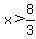 x+%3E+8%2F3