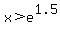 x+%3E+e%5E1.5