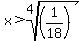 x+%3E+root%284%2C%281%2F18%29%29
