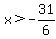 x+%3E-31%2F6