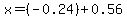 x++=++%28-0.24%29+%2B+0.56