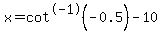 x++=++cot%5E-1%28-0.5%29-10
