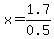 x++=+1.7%2F0.5