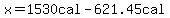 x++=+1530cal+-+621.45cal