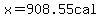 x++=+908.55cal