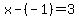 x+-+%28-1%29+=+3