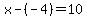 x+-+%28-4%29+=+10